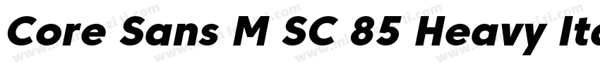 Core Sans M SC 85 Heavy Italic字体转换